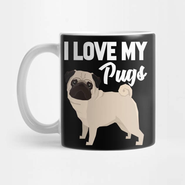 I Love My Pugs by williamarmin